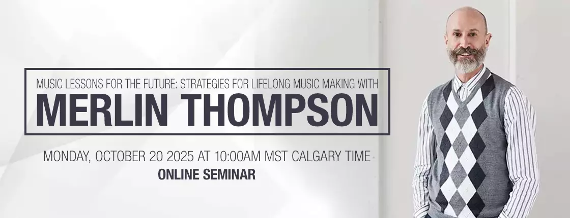 Music Lessons for the Future: Strategies for Lifelong Music Making with Dr. Merlin Thompson - Online Seminar Music Lessons for the Future: Strategies for Lifelong Music Making with Dr. Merlin Thompson - Online Seminar